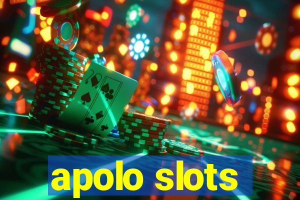 apolo slots